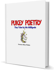 Pukey Poetry - Tiny Tales by Mz Millipede
