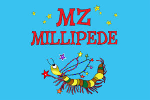 Mz Millipede hilarious poems and illustrations by Dorianne Winkler - logo title and character on blue